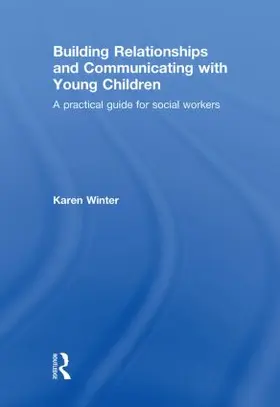 Winter | Building Relationships and Communicating with Young Children | Buch | 978-0-415-56267-6 | sack.de