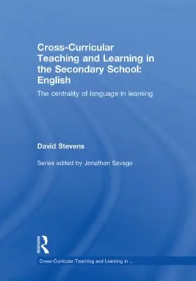 Stevens |  Cross-Curricular Teaching and Learning in the Secondary School ... English | Buch |  Sack Fachmedien