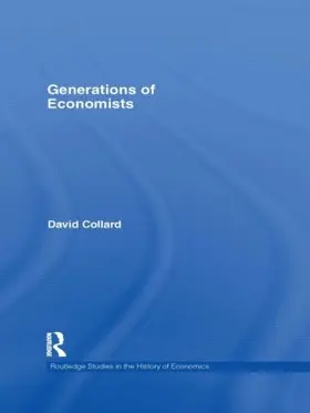 Collard |  Generations of Economists | Buch |  Sack Fachmedien