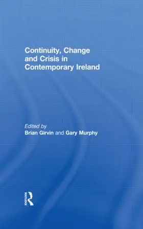 Girvin / Murphy |  Continuity, Change and Crisis in Contemporary Ireland | Buch |  Sack Fachmedien