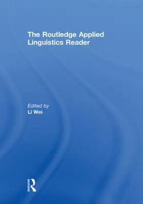 Wei |  The Routledge Applied Linguistics Reader | Buch |  Sack Fachmedien