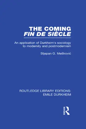 Mestrovic |  The Coming Fin De Siècle | Buch |  Sack Fachmedien