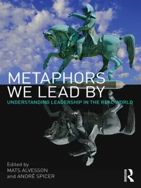 Alvesson / Spicer |  Metaphors We Lead By | Buch |  Sack Fachmedien