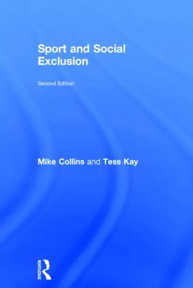 Collins / Kay |  Sport and Social Exclusion | Buch |  Sack Fachmedien