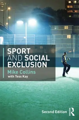 Collins / Kay |  Sport and Social Exclusion | Buch |  Sack Fachmedien