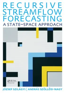 Szilagyi / Szollosi Nagy |  Recursive Streamflow Forecasting | Buch |  Sack Fachmedien