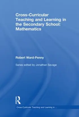 Ward-Penny |  Cross-Curricular Teaching and Learning in the Secondary School... Mathematics | Buch |  Sack Fachmedien