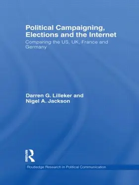 Lilleker / Jackson |  Political Campaigning, Elections and the Internet | Buch |  Sack Fachmedien