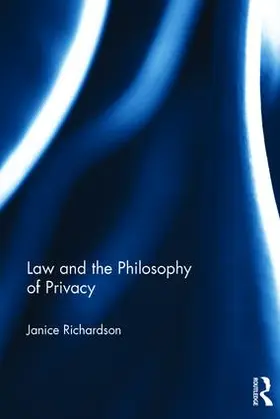 Richardson |  Law and the Philosophy of Privacy | Buch |  Sack Fachmedien