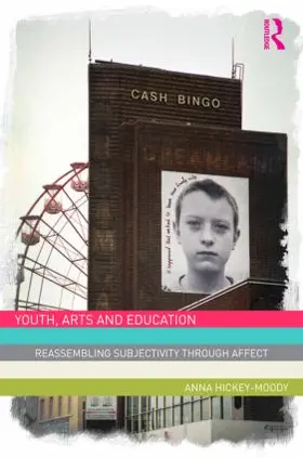 Hickey-Moody |  Youth, Arts, and Education | Buch |  Sack Fachmedien
