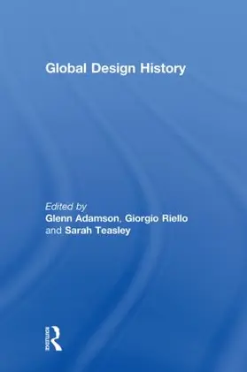 Adamson / Riello / Teasley | Global Design History | Buch | 978-0-415-57285-9 | sack.de