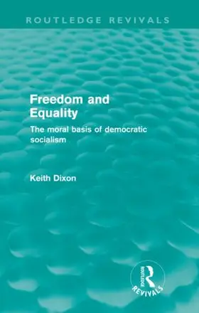 Dixon | Freedom and Equality | Buch | 978-0-415-57295-8 | sack.de