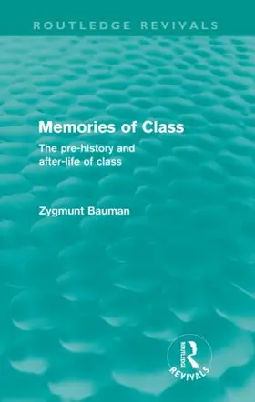 Bauman | Memories of Class (Routledge Revivals) | Buch | 978-0-415-57301-6 | www2.sack.de