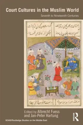 Fuess / Hartung |  Court Cultures in the Muslim World | Buch |  Sack Fachmedien