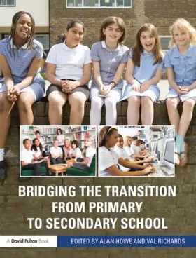 Howe / Richards |  Bridging the Transition from Primary to Secondary School | Buch |  Sack Fachmedien