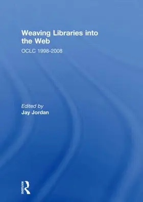 Jordan |  Weaving Libraries into the Web | Buch |  Sack Fachmedien