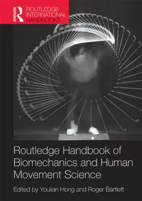 Hong / Bartlett |  Routledge Handbook of Biomechanics and Human Movement Science | Buch |  Sack Fachmedien