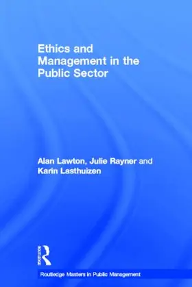 Lawton / Rayner / Lasthuizen |  Ethics and Management in the Public Sector | Buch |  Sack Fachmedien