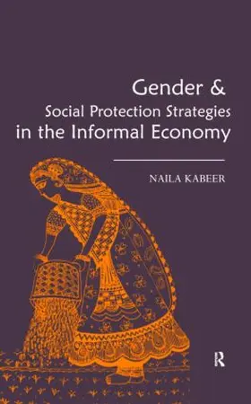 Kabeer |  Gender & Social Protection Strategies in the Informal Economy | Buch |  Sack Fachmedien