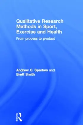 Sparkes / Smith |  Qualitative Research Methods in Sport, Exercise and Health | Buch |  Sack Fachmedien