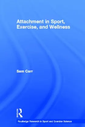 Carr |  Attachment in Sport, Exercise and Wellness | Buch |  Sack Fachmedien