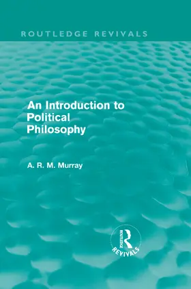 Murray |  An Introduction to Political Philosophy | Buch |  Sack Fachmedien
