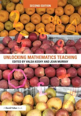 Koshy / Murray |  Unlocking Mathematics Teaching | Buch |  Sack Fachmedien
