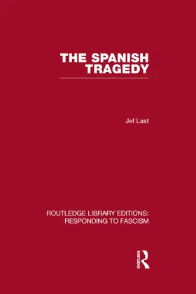 Last |  The Spanish Tragedy (RLE Responding to Fascism) | Buch |  Sack Fachmedien