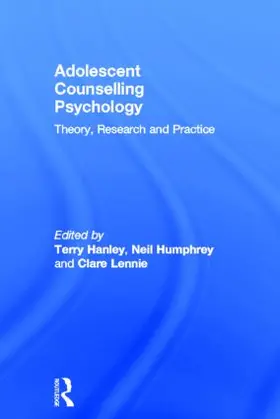 Hanley / Humphrey / Lennie | Adolescent Counselling Psychology | Buch | 978-0-415-58025-0 | sack.de