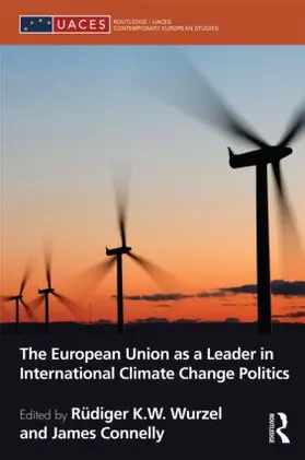 Wurzel / Connelly |  The European Union as a Leader in International Climate Change Politics | Buch |  Sack Fachmedien