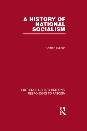 Heiden |  A History of National Socialism (RLE Responding to Fascism) | Buch |  Sack Fachmedien