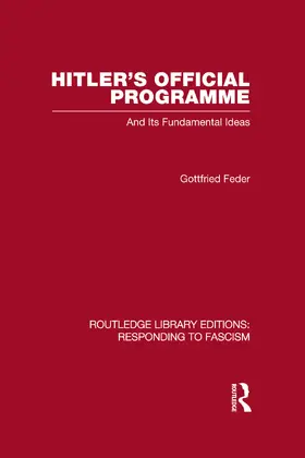 Feder |  Hitler's Official Programme  RLE Responding to Fascism | Buch |  Sack Fachmedien
