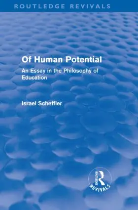 Scheffler |  Of Human Potential (Routledge Revivals) | Buch |  Sack Fachmedien