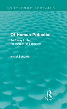 Scheffler | Of Human Potential (Routledge Revivals) | Buch | 978-0-415-58131-8 | sack.de