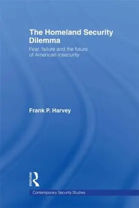 Harvey |  The Homeland Security Dilemma | Buch |  Sack Fachmedien