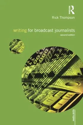 Thompson |  Writing for Broadcast Journalists | Buch |  Sack Fachmedien