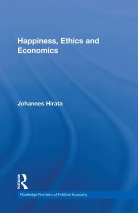 Hirata |  Happiness, Ethics and Economics | Buch |  Sack Fachmedien