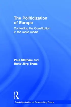Statham / Trenz |  The Politicization of Europe | Buch |  Sack Fachmedien
