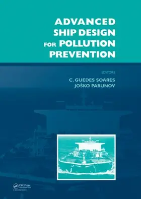 Guedes Soares / Parunov | Advanced Ship Design for Pollution Prevention | Buch | 978-0-415-58477-7 | www2.sack.de