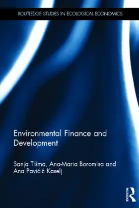 Tišma / Boromisa / Pavi¿i¿ Kaselj |  Environmental Finance and Development | Buch |  Sack Fachmedien