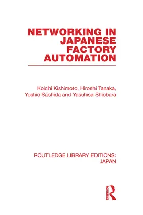 Kishimoto |  Networking in Japanese Factory Automation | Buch |  Sack Fachmedien