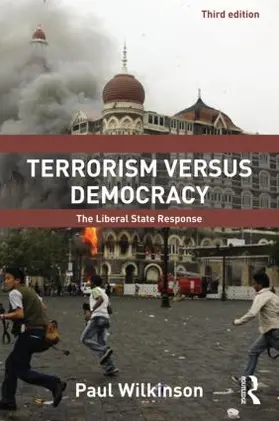 Wilkinson |  Terrorism Versus Democracy | Buch |  Sack Fachmedien