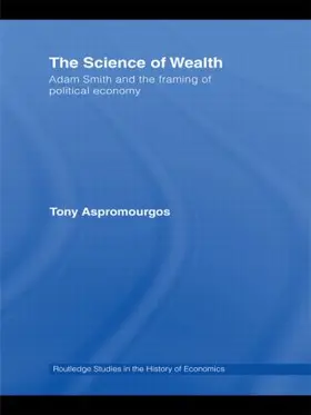 Aspromourgos | The Science of Wealth | Buch | 978-0-415-58877-5 | sack.de