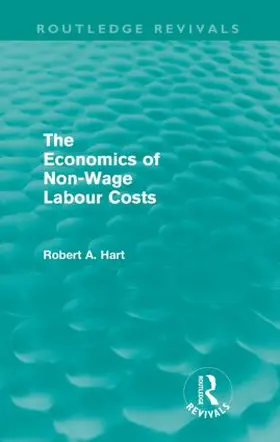 Hart | The Economics of Non-Wage Labour Costs | Buch | 978-0-415-59004-4 | sack.de