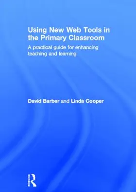 Barber / Cooper |  Using New Web Tools in the Primary Classroom | Buch |  Sack Fachmedien