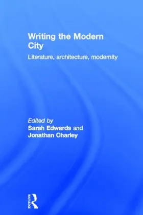 Edwards / Charley |  Writing the Modern City | Buch |  Sack Fachmedien