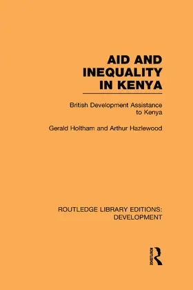 Holtham / Hazelwood |  Aid and Inequality in Kenya | Buch |  Sack Fachmedien