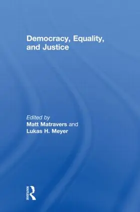 Matravers / Meyer |  Democracy, Equality, and Justice | Buch |  Sack Fachmedien