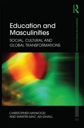 Haywood / Mac an Ghaill |  Education and Masculinities | Buch |  Sack Fachmedien