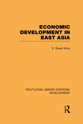 Kirby |  Economic Development in East Asia | Buch |  Sack Fachmedien